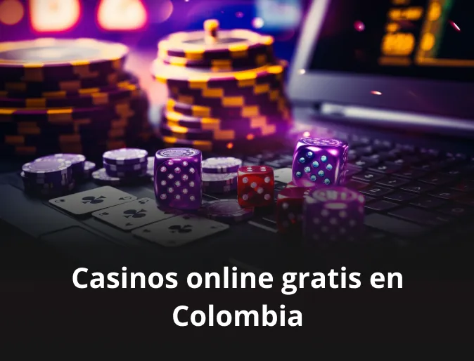 Casinos online gratis en Colombia